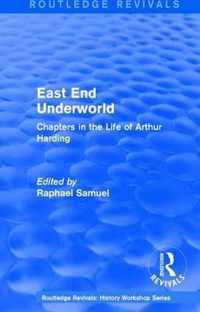 Routledge Revivals: East End Underworld (1981)