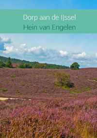 Dorp aan de IJssel - Hein van Engelen - Paperback (9789402120462)