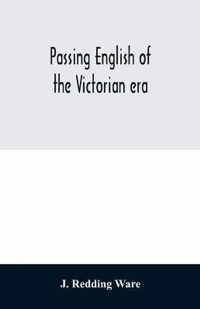 Passing English of the Victorian era