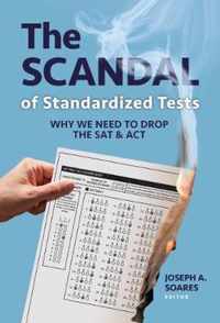 The Scandal of Standardized Tests