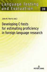 Developing C-tests for estimating proficiency in foreign language research