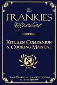 The Frankies Spuntino Kitchen Companion & Cooking Manual