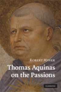 Thomas Aquinas on the Passions