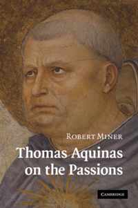 Thomas Aquinas on the Passions