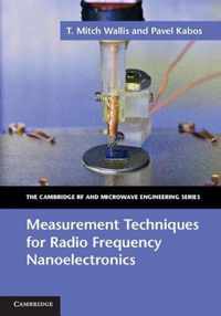 Measurement Techniques for Radio Frequency Nanoelectronics