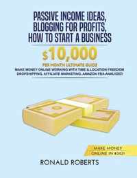 Passive Income Ideas, Blogging for Profits, How to Start a Business in #2021