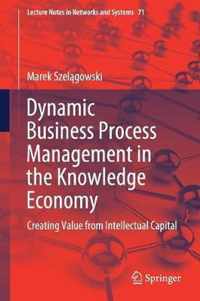 Dynamic Business Process Management in the Knowledge Economy