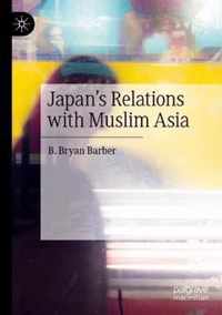 Japan's Relations with Muslim Asia