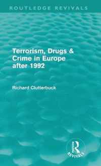 Terrorism, Drugs & Crime in Europe After 1992