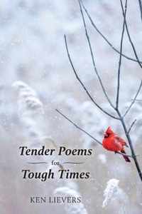 Tender Poems for Tough Times