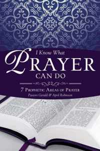 I Know What Prayer Can Do