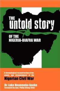 The Untold Story of the Nigeria-Biafra War