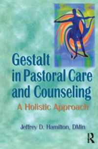 Gestalt in Pastoral Care and Counseling