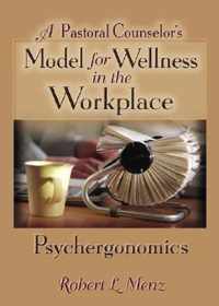 A Pastoral Counselor's Model for Wellness in the Workplace