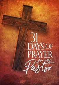 31 Days of Prayer for My Pastor