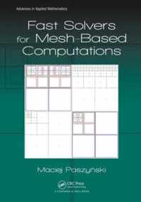 Fast Solvers for Mesh-Based Computations