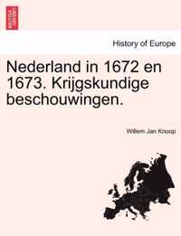 Nederland in 1672 en 1673. krijgskundige beschouwingen.