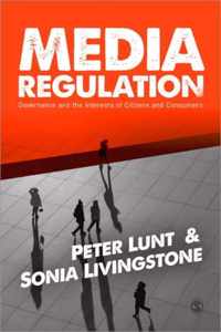 Media Regulation: Governance and the Interests of Citizens and Consumers