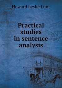 Practical studies in sentence analysis