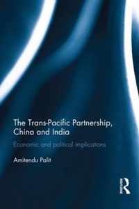 Trans Pacific Partnership, China And India