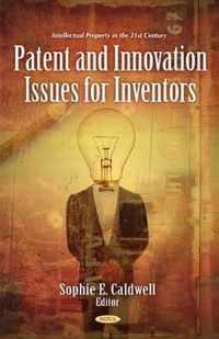 Patent & Innovation Issues for Inventors