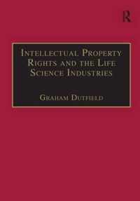 Intellectual Property Rights and the Life Science Industries