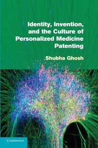 Identity, Invention, and the Culture of Personalized Medicine Patenting