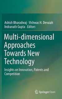 Multi-dimensional Approaches Towards New Technology