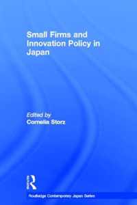 Small Firms and Innovation Policy in Japan