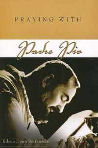 Praying with Padre Pio