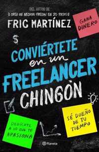 Conviertete En Un Freelancer Chingon