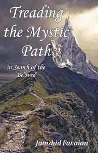 Treading the Mystic Path in Search of the Beloved