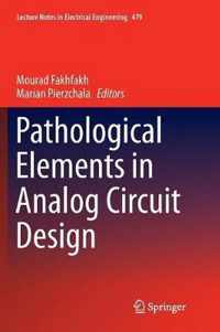 Pathological Elements in Analog Circuit Design