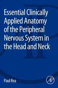 Essential Clinically Applied Anatomy of the Peripheral Nervous System in the Head and Neck