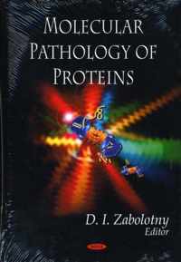 Molecular Pathology of Proteins