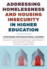 Addressing Homelessness and Housing Insecurity in Higher Education