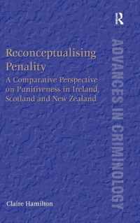 Reconceptualising Penality: A Comparative Perspective on Punitiveness in Ireland, Scotland and New Zealand