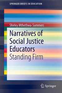 Narratives of Social Justice Educators: Standing Firm