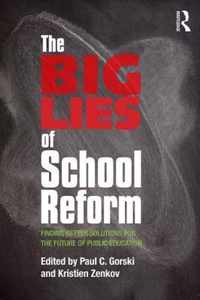 The Big Lies of School Reform