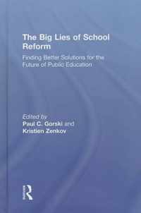 The Big Lies of School Reform