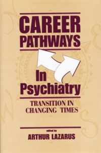 Career Pathways in Psychiatry