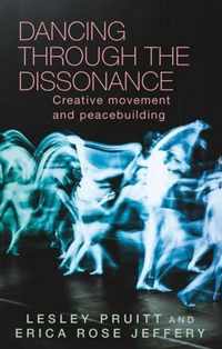 Dancing Through the Dissonance