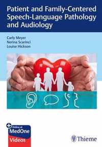 Patient and Family-Centered Speech-Language Pathology and Audiology