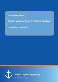 Patient Perspectives to Self Medication