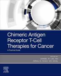 Chimeric Antigen Receptor T-Cell Therapies for Cancer