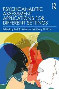 Psychoanalytic Assessment Applications for Different Settings