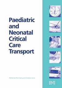 Paediatric And Neonatal Critical Care Transport