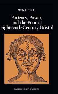 Patients, Power and the Poor in Eighteenth-Century Bristol