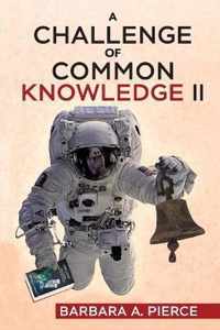 A Challenge of Common Knowledge II