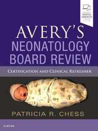 Avery's Neonatology Board Review